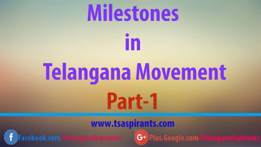 Milestones in Telangana Movement