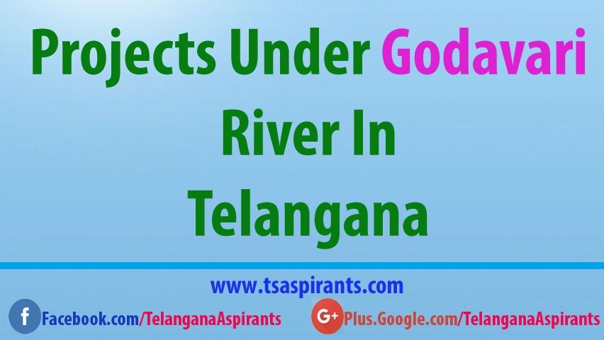 Telangana Irrigation Projects on Godavari river